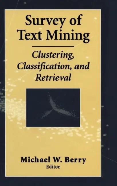 Survey of Text Mining (English, Michael W. Berry)