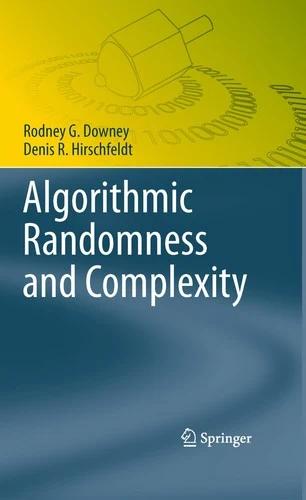 Algorithmic Randomness and Complexity (English, Rodney G. Downey | Denis R. Hirschfeldt)