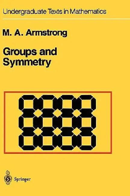 Groups and Symmetry (English, Mark A. Armstrong)