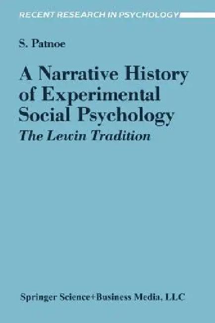 A Narrative History of Experimental Social Psychology (English, Shelley Patnoe)