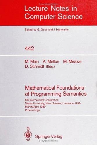 Mathematical Foundations of Programming Semantics (English, Michael G. Main | Austin C. Melton | Michael W. Mislove)