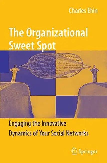 The Organizational Sweet Spot (English, Charles Ehin)
