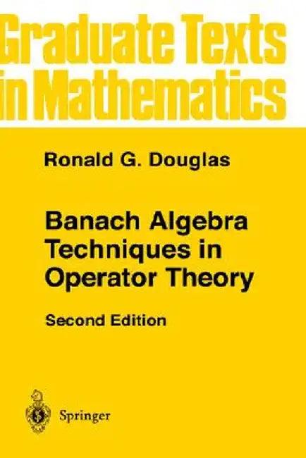 Banach Algebra Techniques in Operator Theory (English, Ronald G. Douglas)