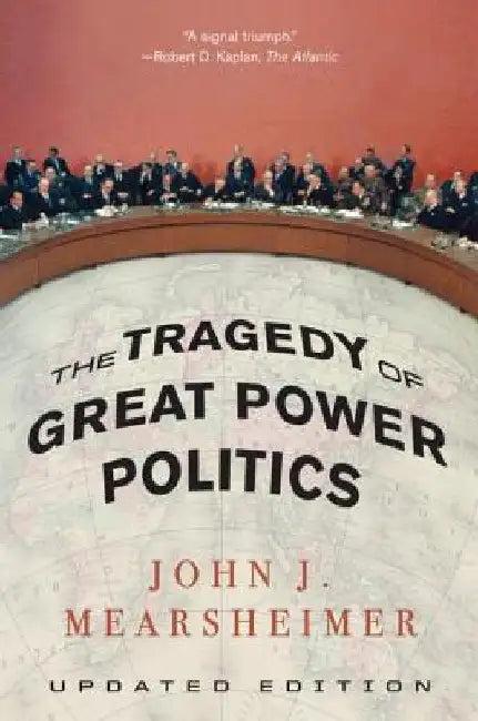 The Tragedy of Great Power Politics (English, John J. Mearsheimer)