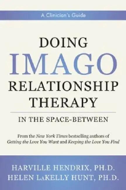 Doing Imago Relationship Therapy in the Space-Between (English, Harville Hendrix)