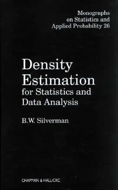 Density Estimation for Statistics and Data Analysis (English, Silverman Bernard. W. | Silverman | Silverman Silverman)
