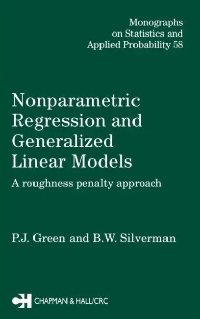 Nonparametric Regression and Generalized Linear Models (English, P. J. Green | Bernard W. Silverman)