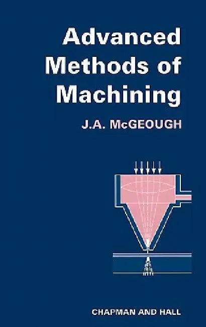 Advanced Methods of Machining (English, J. a. McGeough)