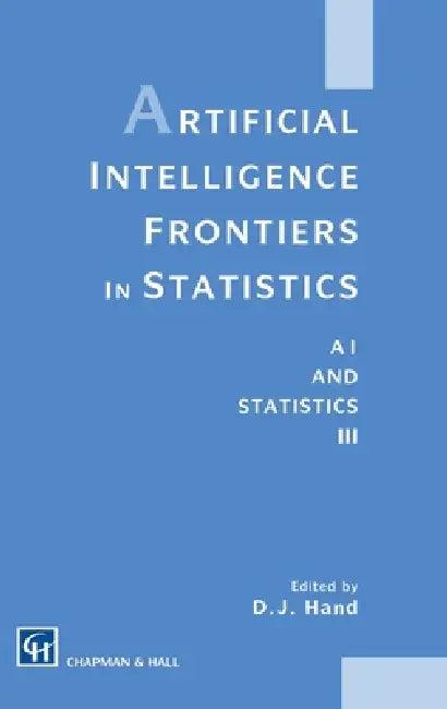 Artificial Intelligence Frontiers in Statistics (English, David J. Hand)