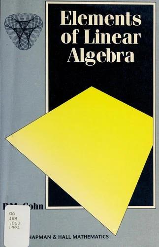 Elements of Linear Algebra (English, P. M. Cohn)