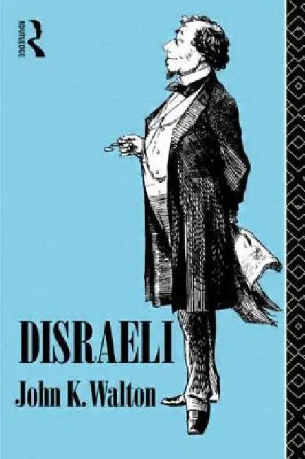 Disraeli (English, John K. Walton)