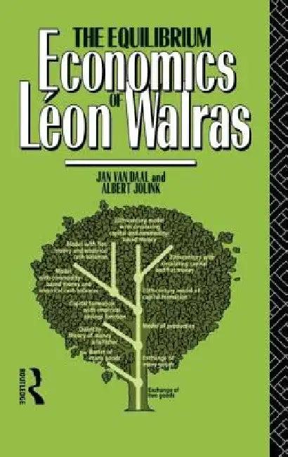 The Equilibrium Economics of Leon Walras (English, Albert Jolink | Jan Van Daal)