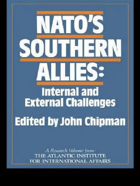 Nato's Southern Allies (English, John Chipman)