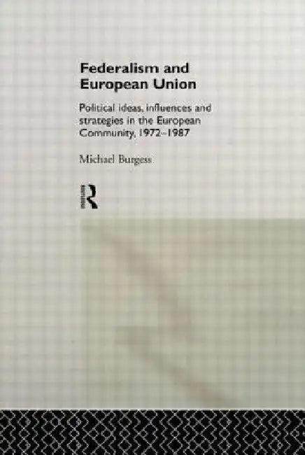 Federalism and European Union (English, Michael Burgess)