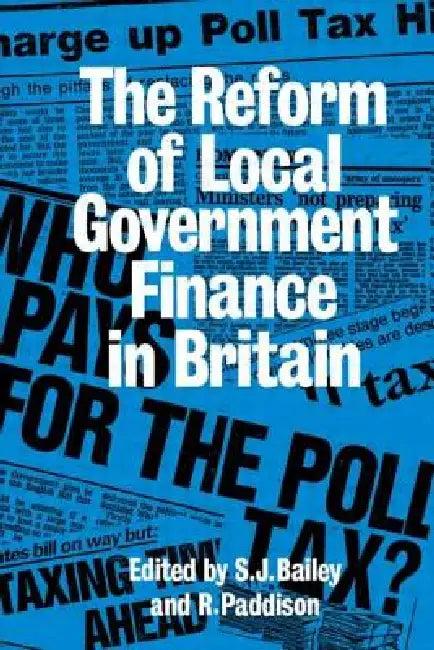 Reform of Local Government Finance in Britain (English, Ronan Paddison | S. J. Bailey)