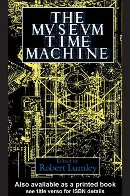 The Museum Time Machine (English, Robert Lumley)