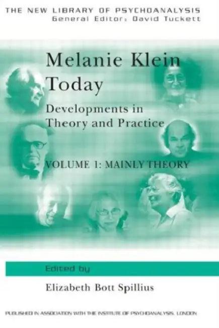 Melanie Klein Today (English, Elizabeth BottSpillius)