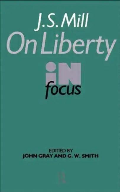 J.S. Mill's On Liberty in Focus (English, John Gray | Smith G. W.)