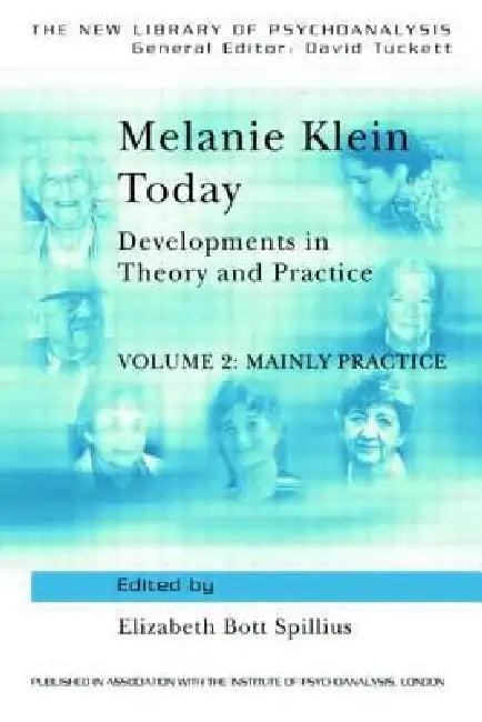 Melanie Klein Today (English, Elizabeth Bott Spillius)