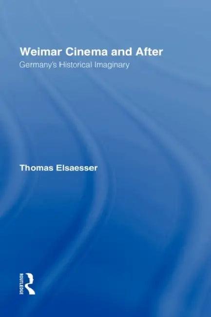 Weimar Cinema and After (English, Thomas Elsaesser)
