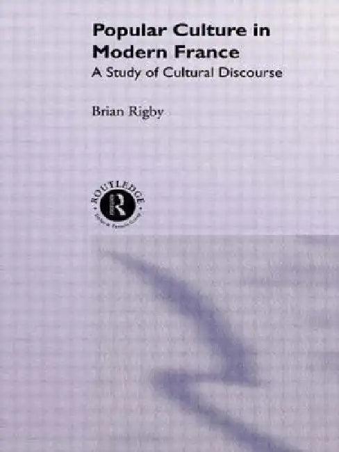 Popular Culture in Modern France (English, Brian Rigby)