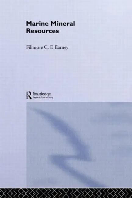 Marine Mineral Resources (English, Earney Fillmore C. F.)
