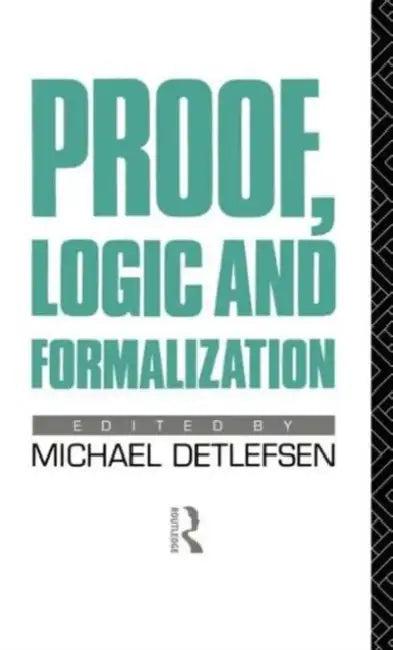 Proof, Logic and Formalization (English, Michael Detlefsen)