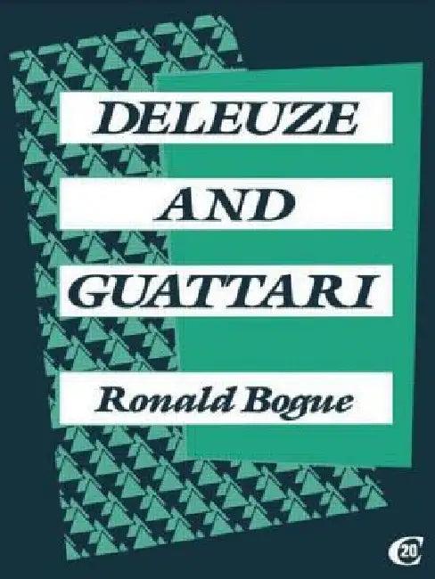 Deleuze and Guattari (English, Ronald Bogue)