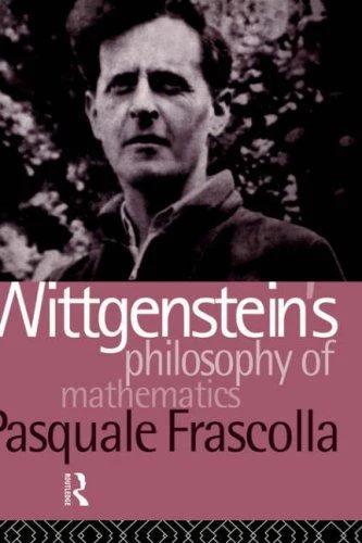 Wittgenstein's Philosophy of Mathematics (English, Pasquale Frascolla)