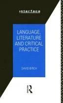 Language, Literature and Critical Practice (English, David Birch)