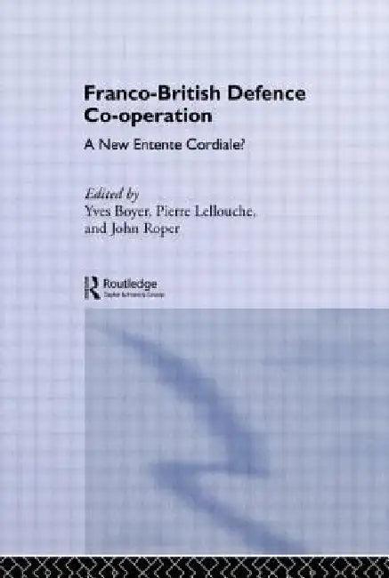 Franco-British Defence Co-operation (English, Yves Boyer | John Roper)