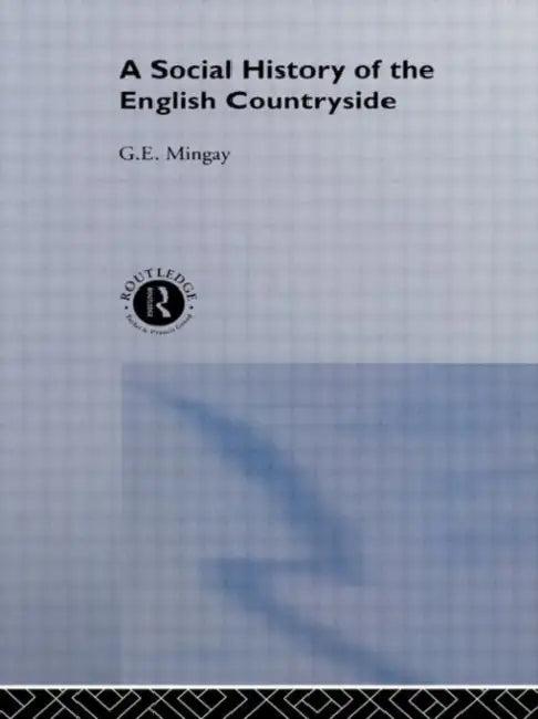 A Social History of the English Countryside (English, Mingay G. E.)