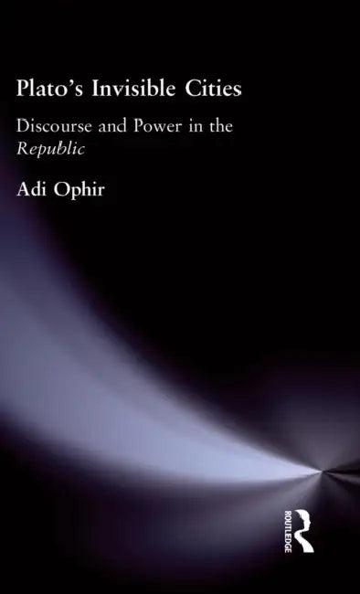 Plato's Invisible Cities (English, Adi Ophir)