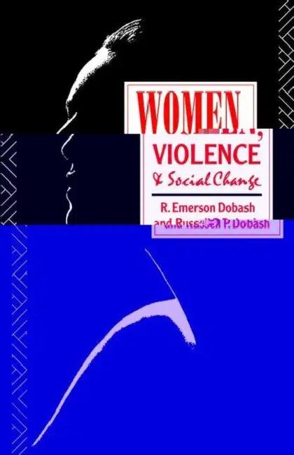 Women, Violence and Social Change (English, R. Emerson Dobash | Russell P. Dobash)