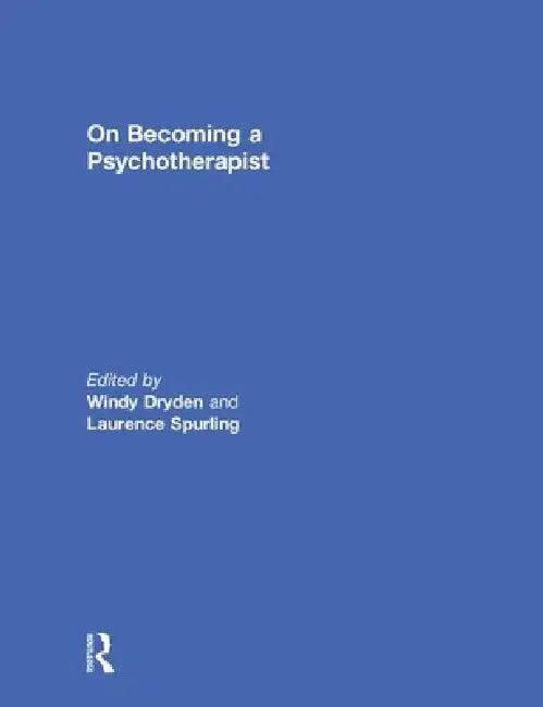 On Becoming a Psychotherapist (English, Windy Dryden | Laurence Spurling)
