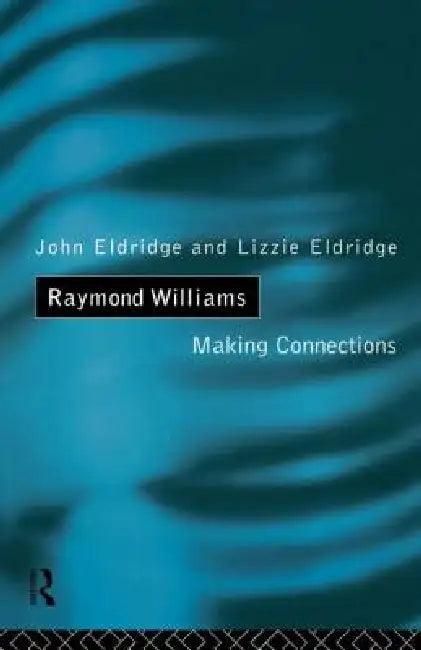 Raymond Williams (English, Elizabeth Eldridge | John Eldridge)