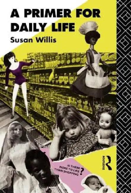 A Primer For Daily Life (English, Susan Willis)