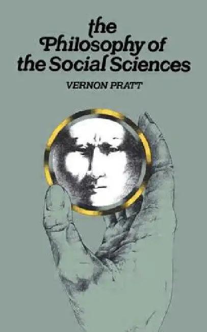 Philosophy and the Social Sciences (English, Vernon Pratt)