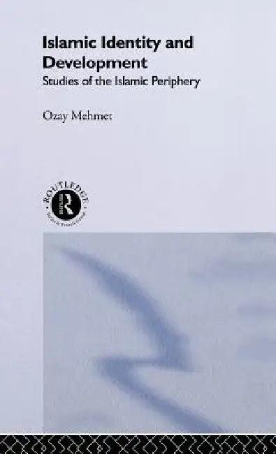 Islamic Identity and Development (English, Ozay Mehmet)