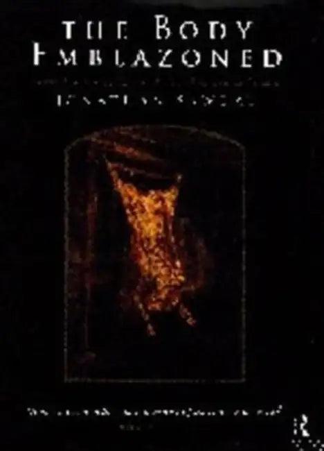 The Body Emblazoned (English, Sawday Jonathan)