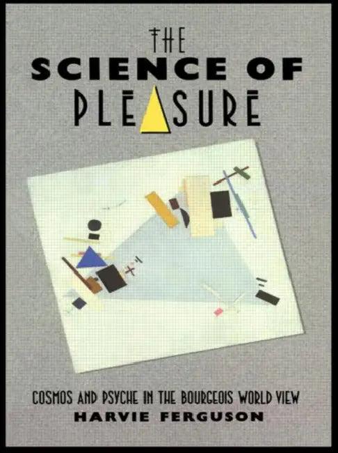 The Science of Pleasure (English, Harvie Ferguson)