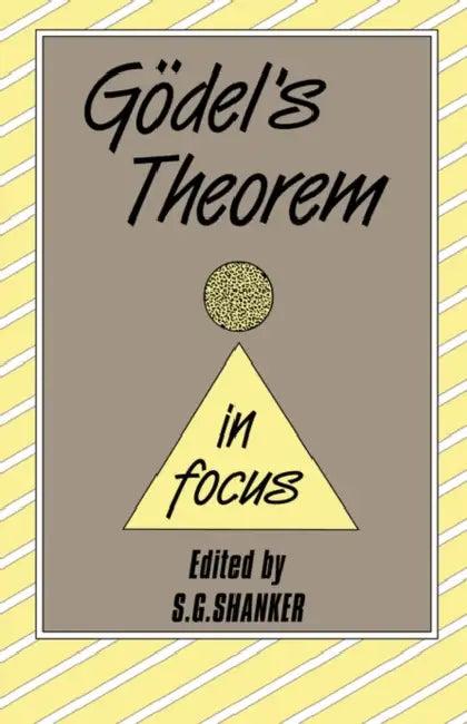 Godel's Theorem in Focus (English, S. G. Shanker)