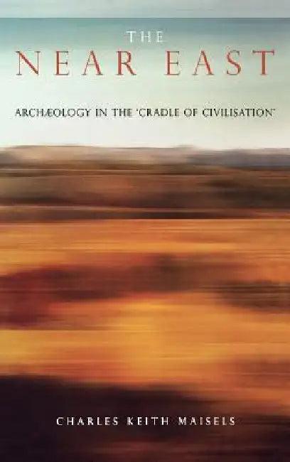 The Near East (English, Charles Keith Maisels)