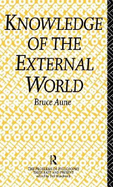 Knowledge of the External World (English, Bruce Aune)