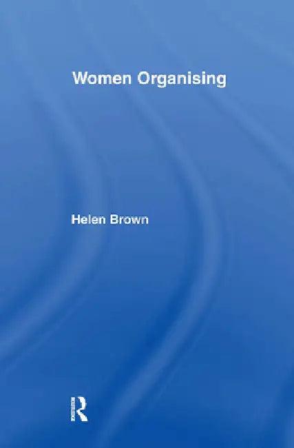 Women Organising (English, Helen Brown)
