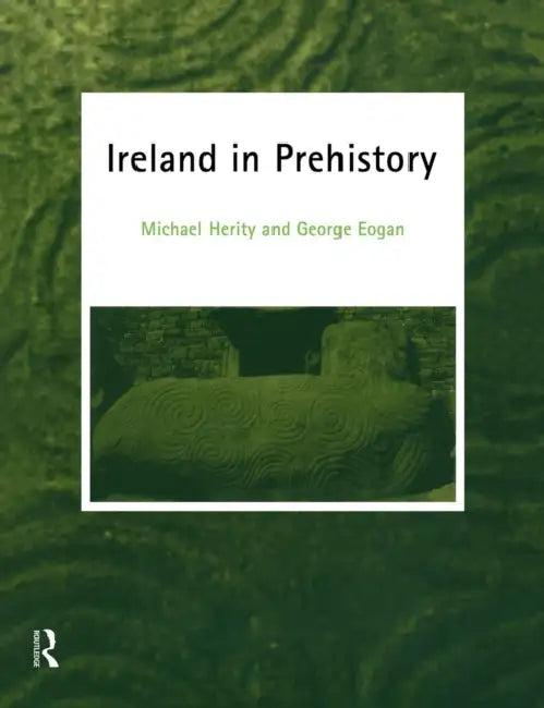 Ireland in Prehistory (English, George Eogan | Michael Herity)