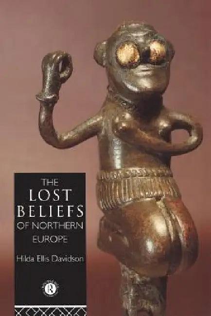 The Lost Beliefs of Northern Europe (English, Hilda Ellis Davidson)