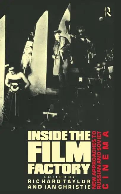 Inside the Film Factory (English, Ian Christie | Professor Richard Taylor | Richard Taylor)