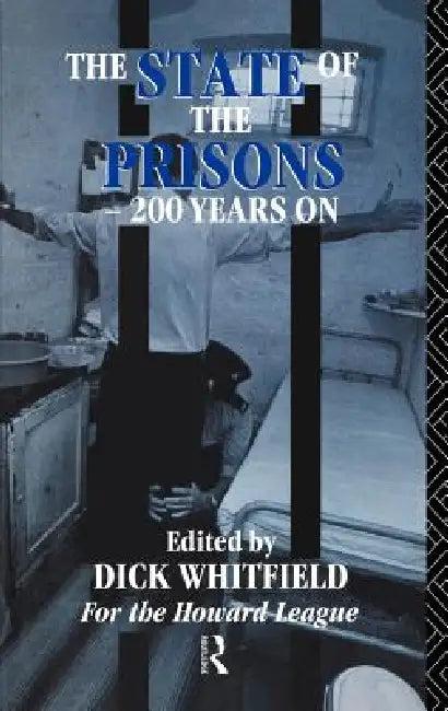 The State of the Prisons - 200 Years On (English, Richard Whitfield)