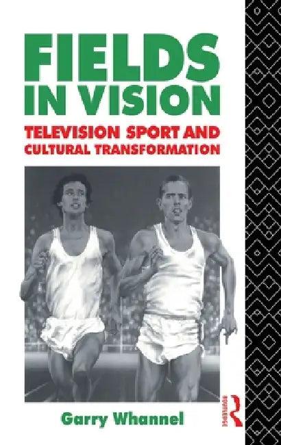 Fields in Vision (English, Garry Whannel)